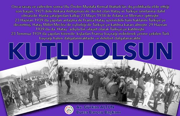 Hatay'ın Türkiye'ye katılmasının yıldönümü