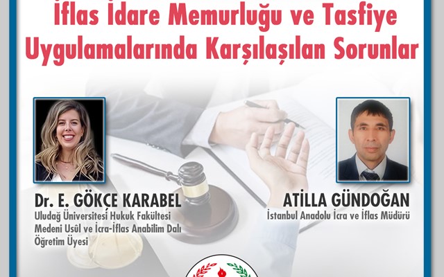 KONFERANS | İflas İdare Memurluğu ve Tasfiye Uygulamalarında Karşılaşılan Sorunlar