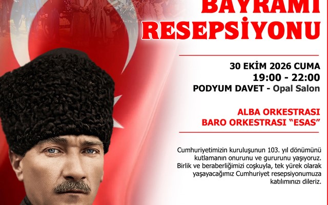 CUMHURİYET BAYRAMI RESEPSİYONU