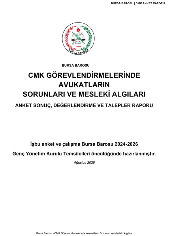 ANKET ÇALIŞMASI SONUÇLARI “CMK GÖREVLENDİRMELERİNDE AVUKATLARIN SORUNLARI VE MESLEKİ ALGILAR”