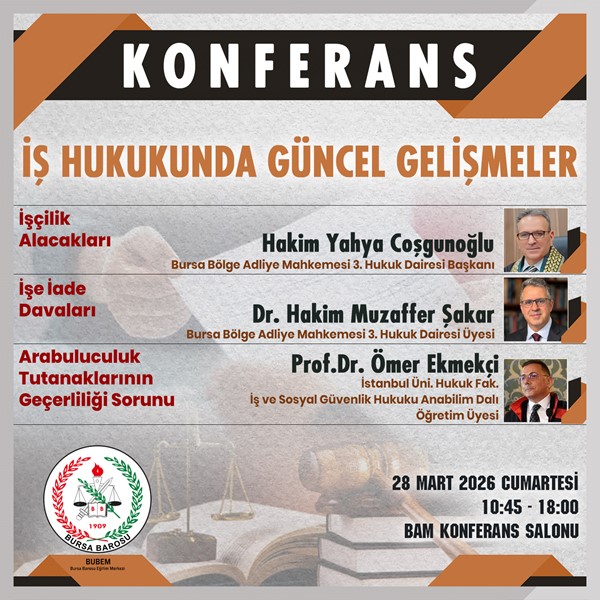 KONFERANS "İş Hukukunda Güncel Gelişmeler"