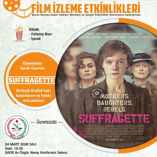 FİLM İZLEME ETKİNLİKLERİ - "SUFFRAGETTE"