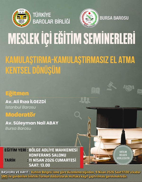 TBB MESLEKİÇİ EĞİTİM SEMİNERİ "Kamulaştırma-Kamulaştırmasız El Atma- Kentsel Dönüşüm"