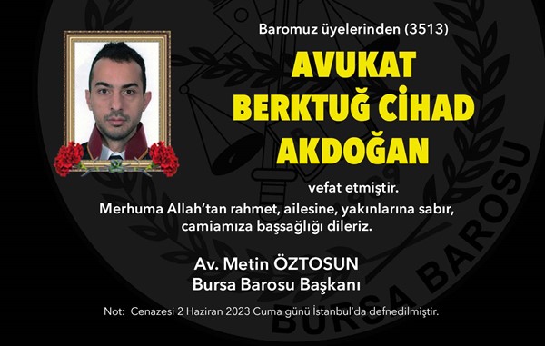 Avukat Berktuğ Cihad Akdoğan vefat etti