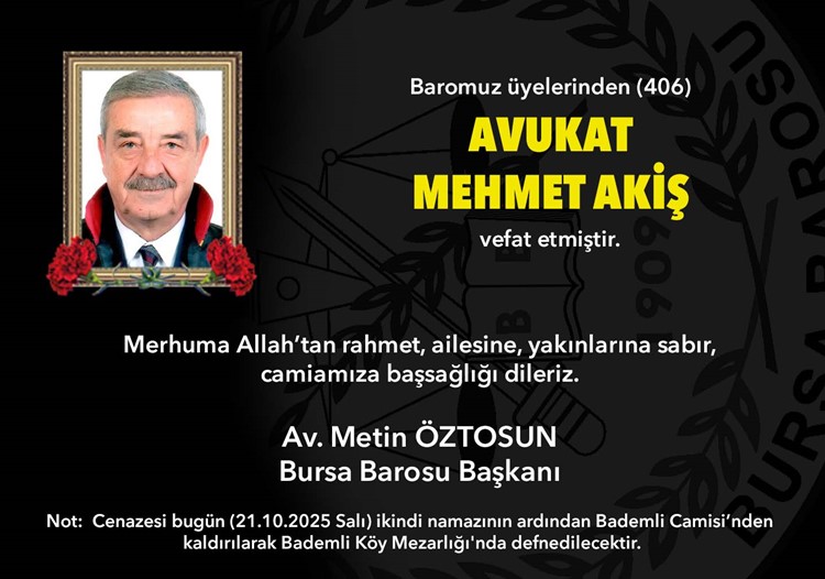 Avukat Mehmet Akiş vefat etti