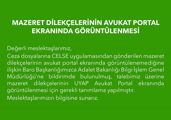 MAZERET DİLEKÇELERİNİN AVUKAT PORTAL EKRANINDA GÖRÜNTÜLENMESİ 