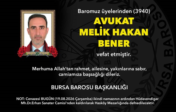 Av. Melik Hakan Bener vefat etti