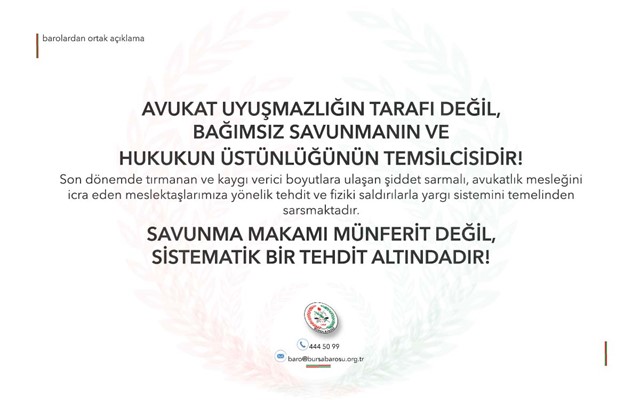 AVUKAT UYUŞMAZLIĞIN TARAFI DEĞİL, BAĞIMSIZ SAVUNMANIN VE HUKUKUN ÜSTÜNLÜĞÜNÜN TEMSİLCİSİDİR!