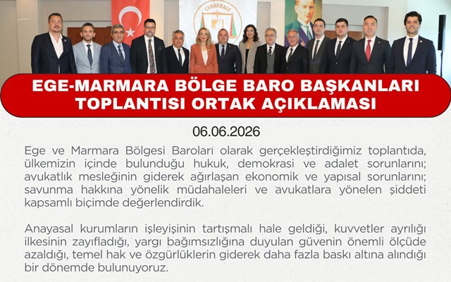 EGE-MARMARA BÖLGE BARO BAŞKANLARI TOPLANTISI ORTAK AÇIKLAMASI