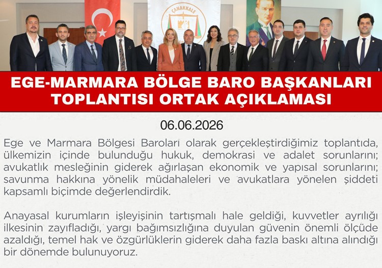EGE-MARMARA BÖLGE BARO BAŞKANLARI TOPLANTISI ORTAK AÇIKLAMASI