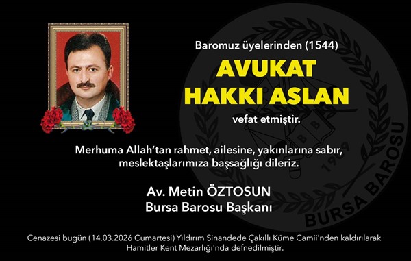 Av. Hakkı Aslan vefat etti