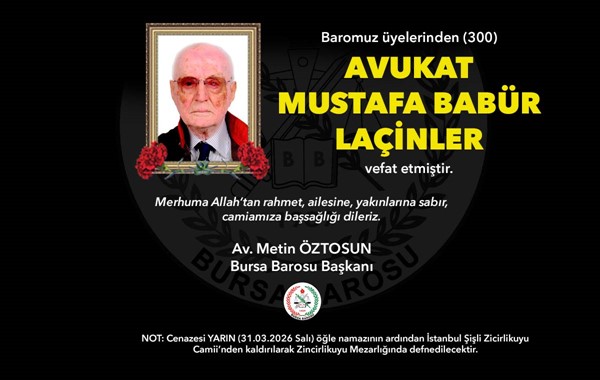 Avukat Mustafa Babür Laçinler vefat etti