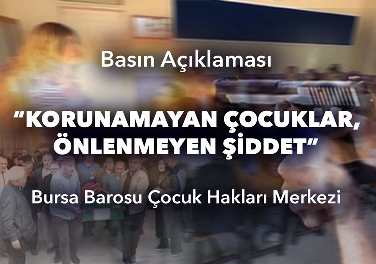 Bursa Barosu Çocuk Hakları Merkezi Basın Açıklaması: “Korunamayan Çocuklar, Önlenmeyen Şiddet”