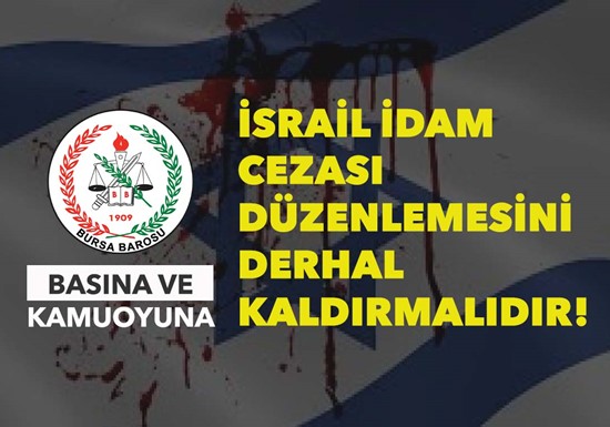 İSRAİL İDAM CEZASI DÜZENLEMESİNİ DERHAL KALDIRMALIDIR
