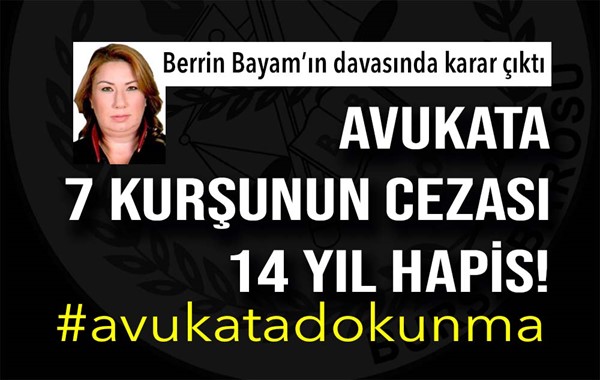 Avukata 7 kurşunun cezası 14 yıl hapis!