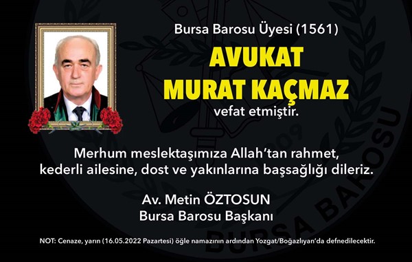 Vefat Avukat Murat Kaçmaz