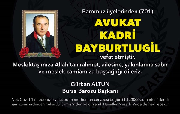 Av. Kadri Bayburtlugil vefat etti