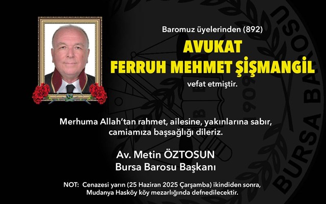 Av. Ferruh Mehmet Şişmangil vefat etti